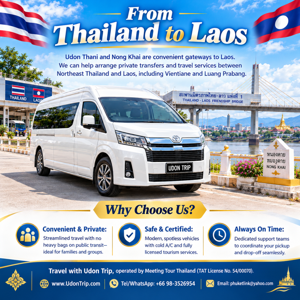 We can help arrange private transfers and travel services between Northeast Thailand and Laos, including Vientiane and Luang Prabang.